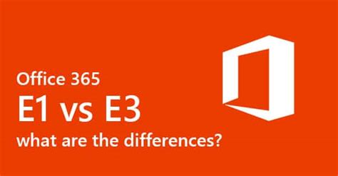 difference between office 365 e1 and e3|office 365 advantages and disadvantages.